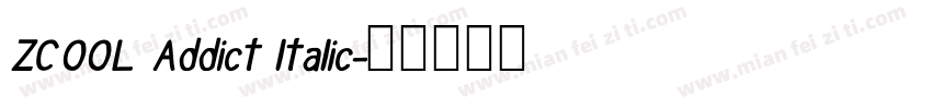 ZCOOL Addict ltalic字体转换